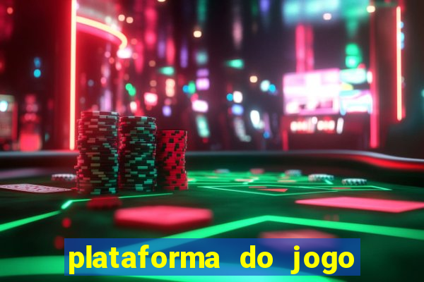 plataforma do jogo do tigrinho chinesa